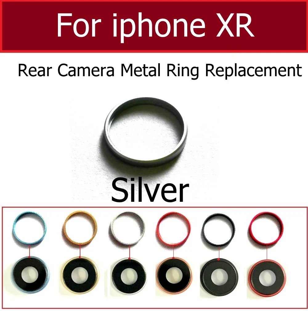 Задняя камера снаружи металлическое кольцо рамка Крышка для iphone X Xs Xr Xs Max plus Задняя Основная камера кольцо Рамка Бампер запасные части - Цвет: ixr Frame Silver