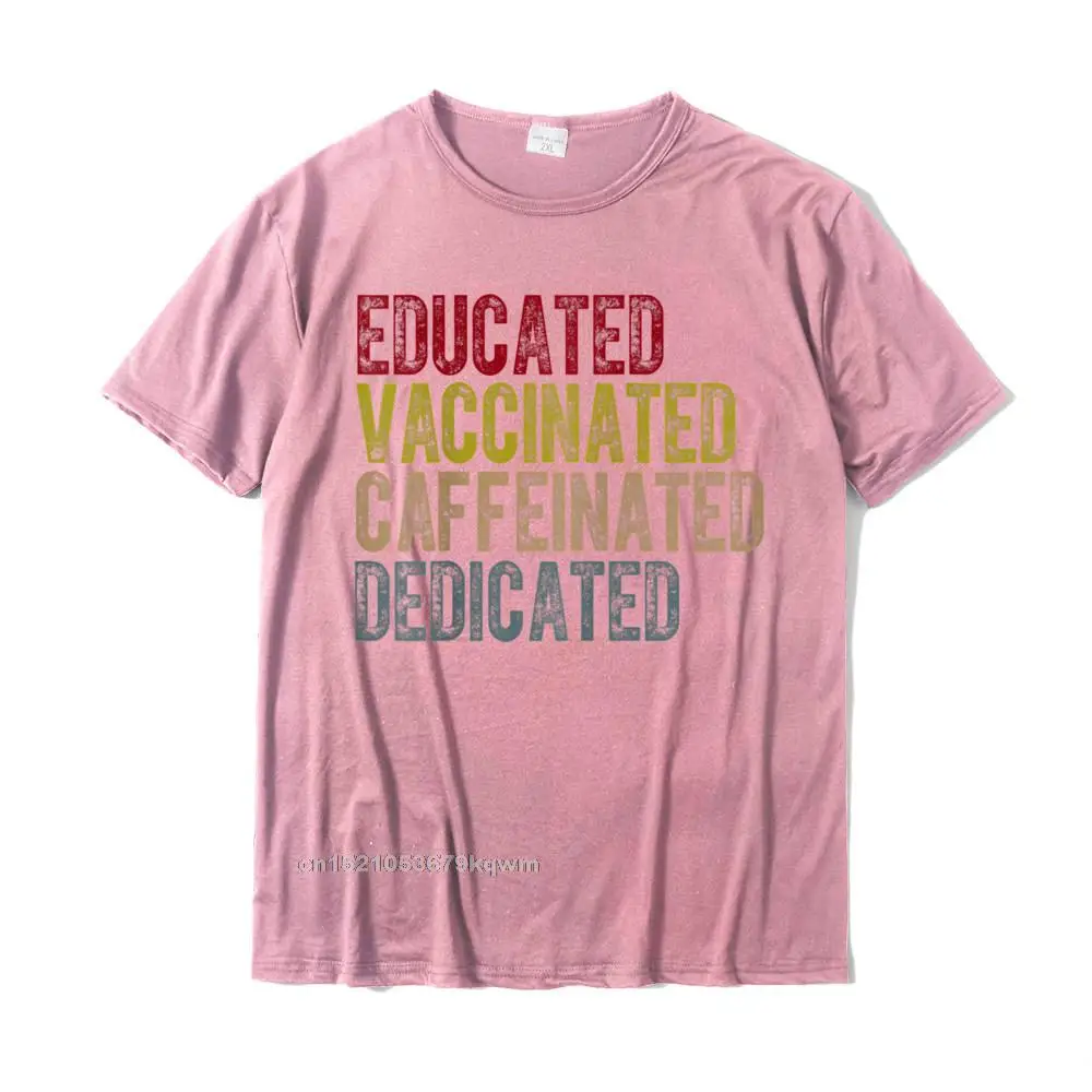 3D Printed Personalized Labor Day 100% Cotton O-Neck Men's Tops Shirt Europe Tops Shirt Rife Short Sleeve T Shirts Educated Vaccinated Caffeinated Dedicated Funny Nurses Gift T-Shirt__4226 pink
