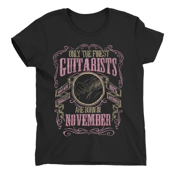 

2020 Cool Tee Shirt men GUITAR T-Shirt Finest Guitarists Born in NOVEMBER Music Birthday Womens Summer T-shirt