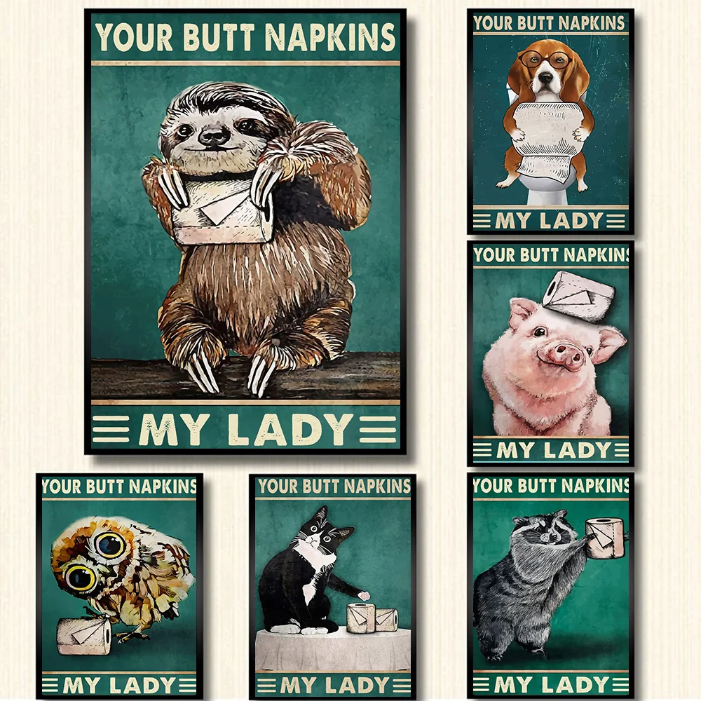 

Your Butt Napkins My Lady Toilet Funny Posters and Prints Animals Nice Butt Vintage Wall Art Canvas Painting Bathroom Decoration