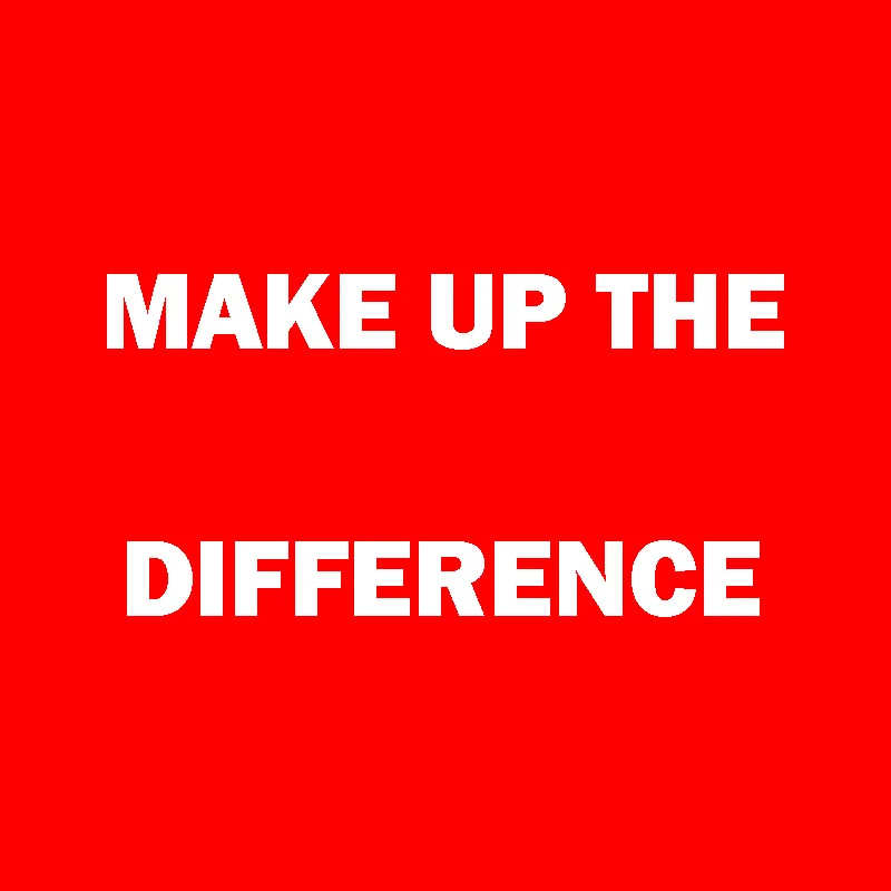 

Make Up The Difference