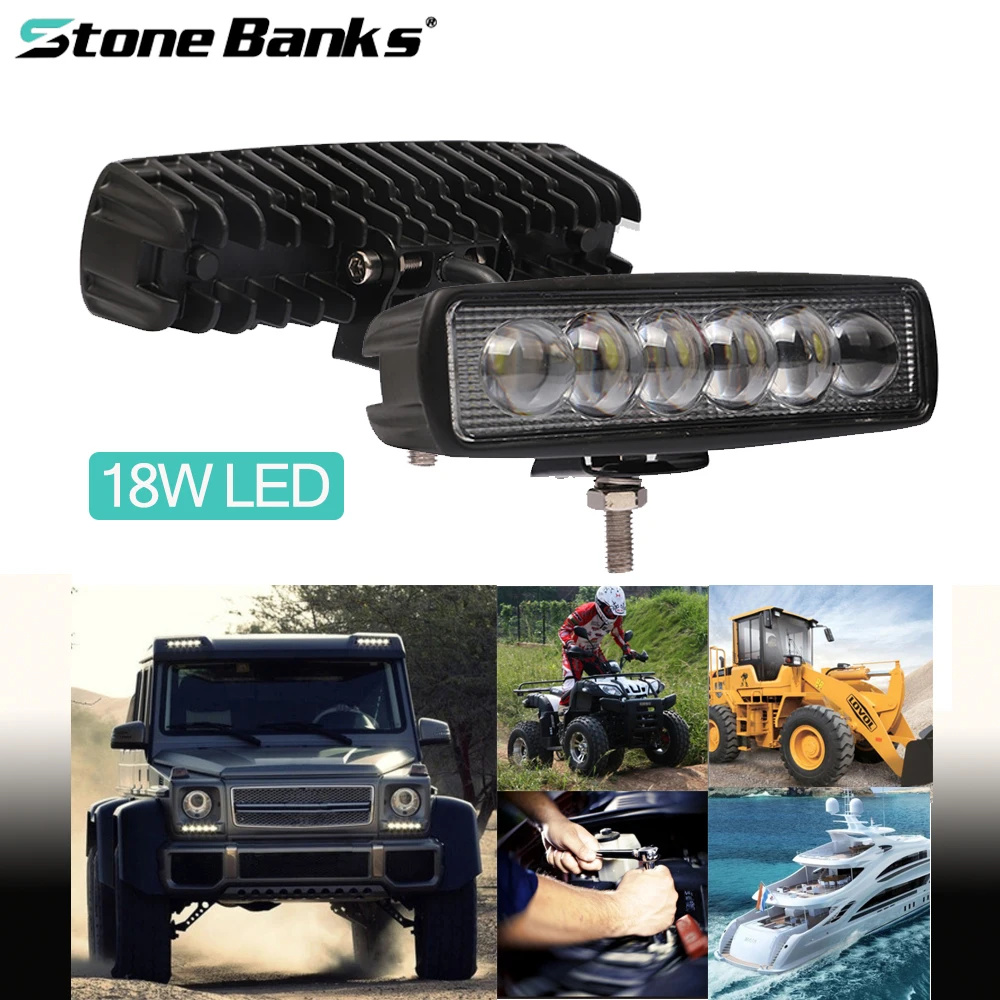 

Stone Banks 18W LED Work Light Bar Offroad Lens DRL Driving Fog Spot Lamp Offroad Car Truck 4WD led beams 4x4 SUV 12V 3000 6000K