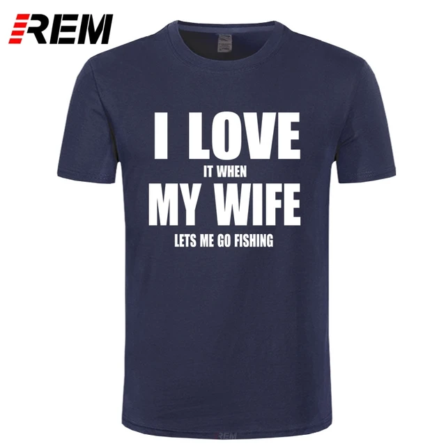 REM Hot sale Fashion Clothes Casual I LOVE MY WIFE FISHINGER