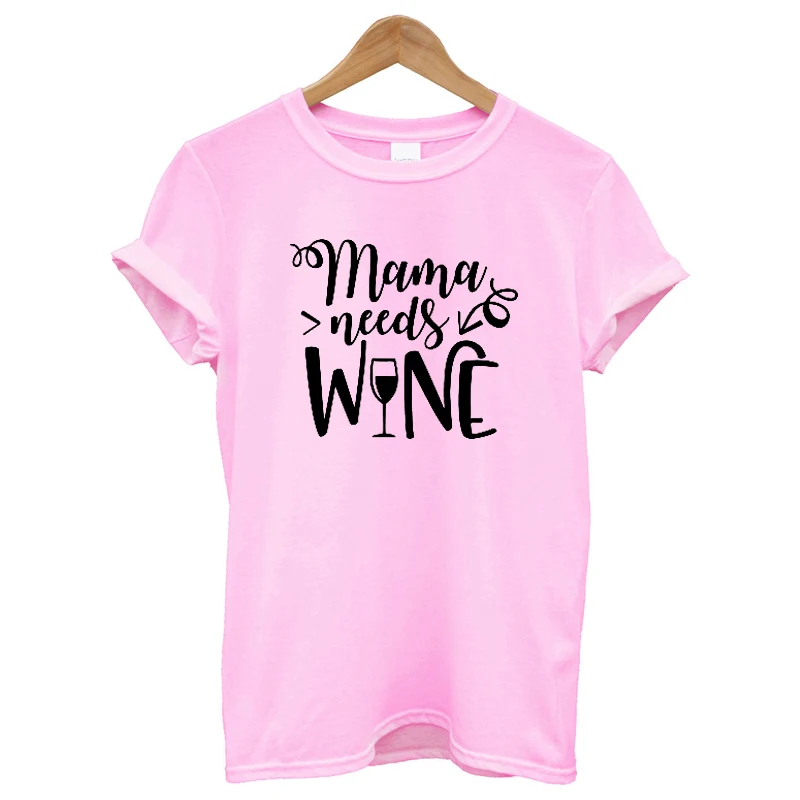 Футболка с надписью Mama Need Wine, Женская забавная летняя одежда с коротким рукавом размера плюс, уличная футболка, Женская хлопковая футболка - Цвет: G311-Lpink