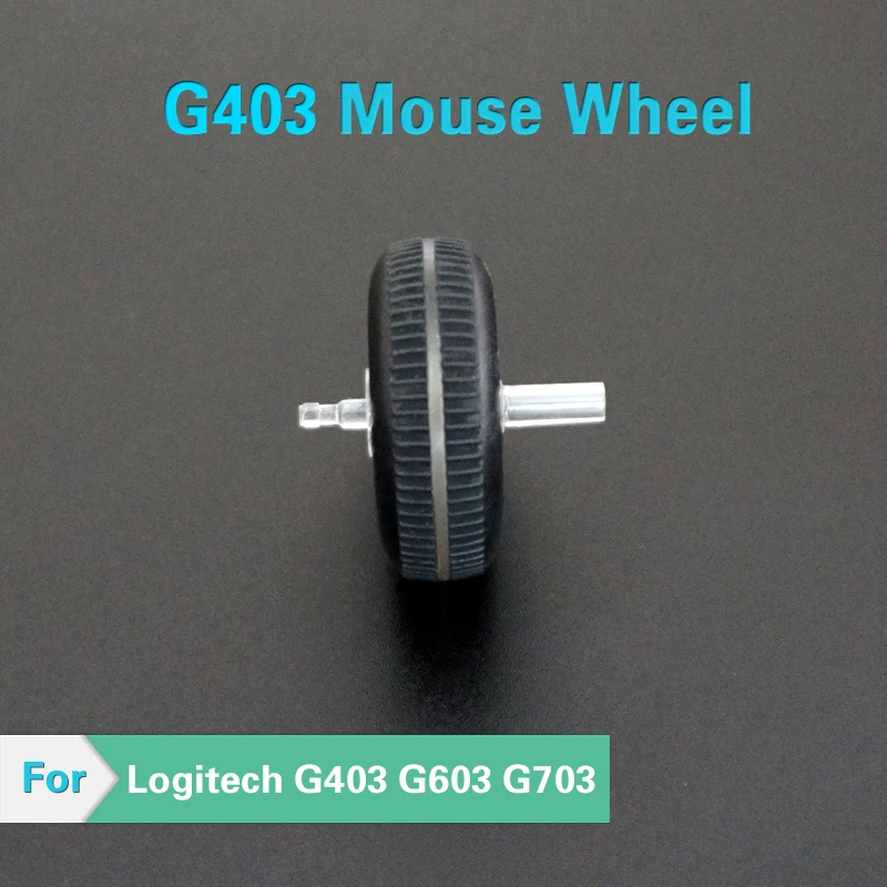 

1PCS Mouse wheel logitech G403 G603 G703 Muis Wiel Roller Voor mice Muis Roller Accessoires