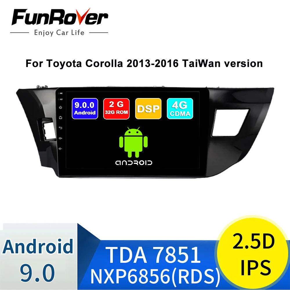 Best FUNROVER Android 9.0 2.5D+IPS Car DVD multimedia player For Toyota Corolla E180 2013 2016 car radio navigation video player car