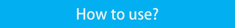 How to use