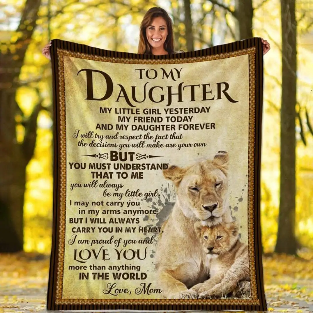 

Lion from Mom to My Daughter My Little Girl Yesterday My Friend Today Blanket Warm Soft Sherpa Fleece Blanket Quilt Throw Home