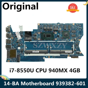 

LSC For HP Pavilion X360 14-BA Laptop Motherboard 17817-1 448.0BZ09.0011 939382-601 939382-001 i7-8550U CPU 940MX 4GB