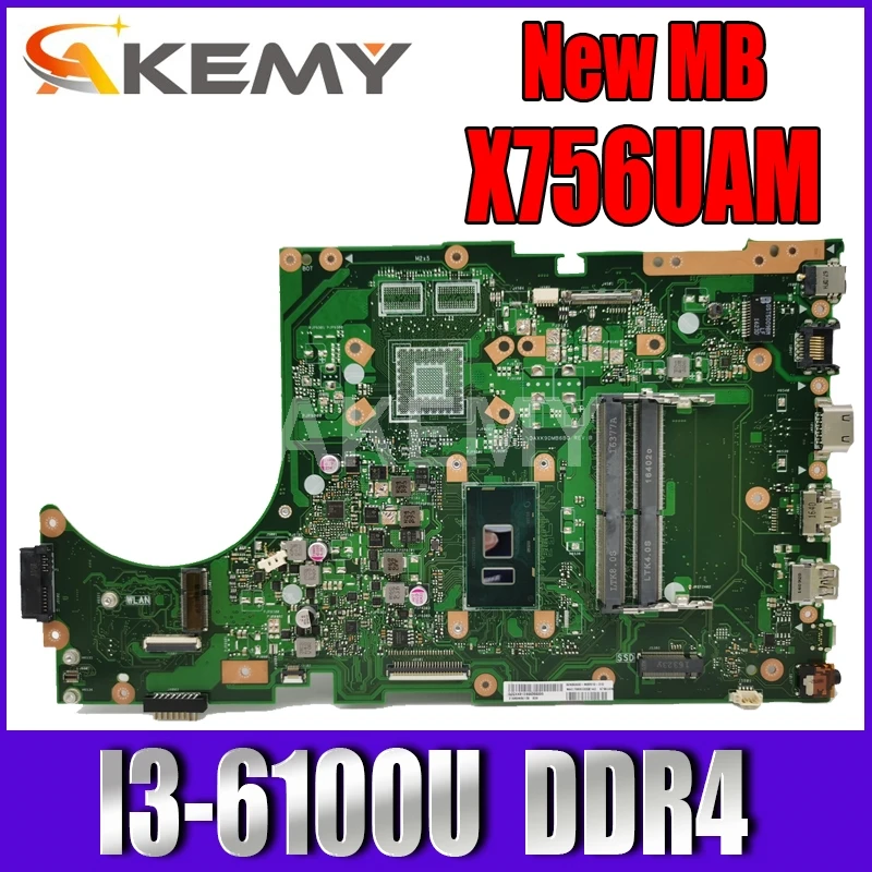 Akemy For Asus X756UA  X756UAK X756UAM X756UW X756UQ X756UR X756UV X756U laptop motherboard mainboard I3-6100U  DDR4