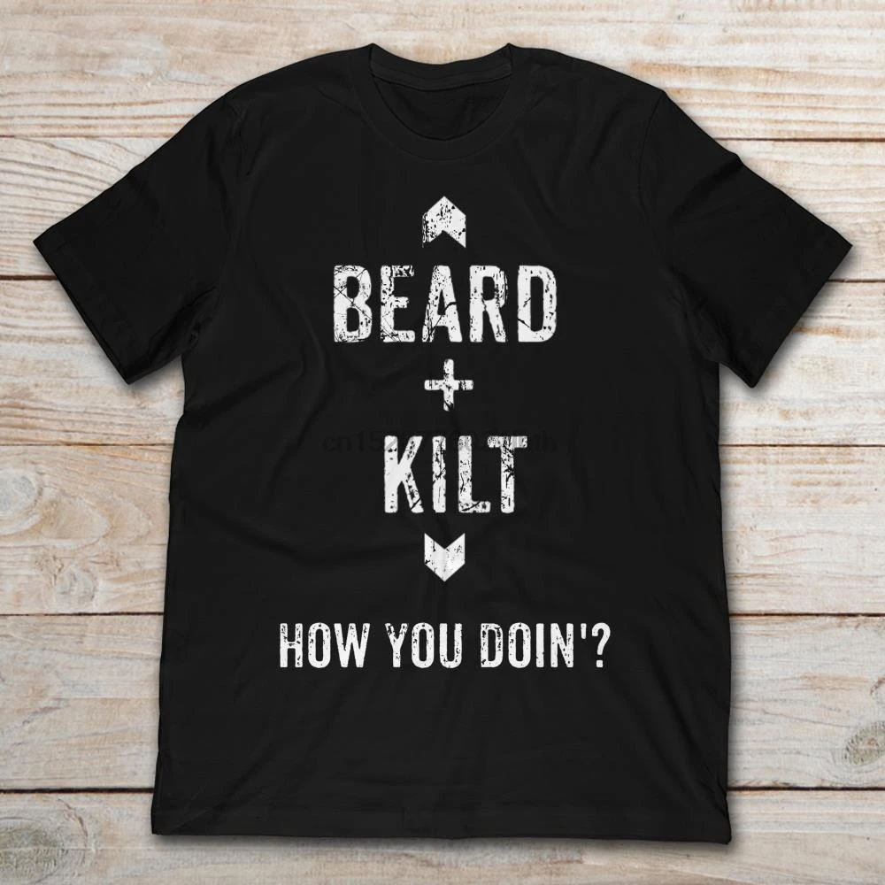 Brand Beard Kilt How You Doin Funny Scottish Distressed T-SHIRT Men Short Sleeve T-Shirt |