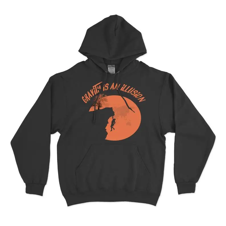 

Gravity Is An Illusion Unisex Hoodie Sweatshirt / Rock Climbing Hoodies / Gift for Climb Enthausiasts