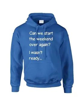

Adult Hoodie Can We Start Weekend Over Again Funny Humor Top (L, Royal Blue) Men Women Hoodie Sweatshirt