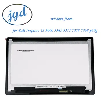 

LCD Assembly for Dell Inspiron 13 5000 5368 5378 7378 7368 p69g Touch LCD Screen Digitizer B133HAB01.0