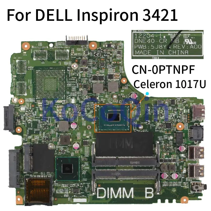 

KoCoQin Laptop motherboard For DELL Inspiron 3421 Celeron 1017U Mainboard CN-0PTNPF 0PTNPF 12204-1 SR10A DDR3
