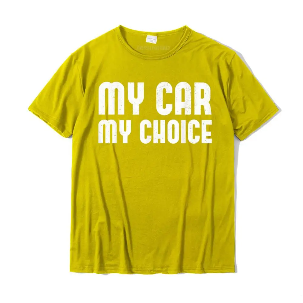 Slim Fit T-Shirt Cheap Short Sleeve Funny Pure Cotton Crewneck Man Tops T Shirt Group T Shirt NEW YEAR DAY Wholesale My Car My Choice Funny Car Enthusiast Speeding Burnout Drift T-Shirt__MZ22664 yellow