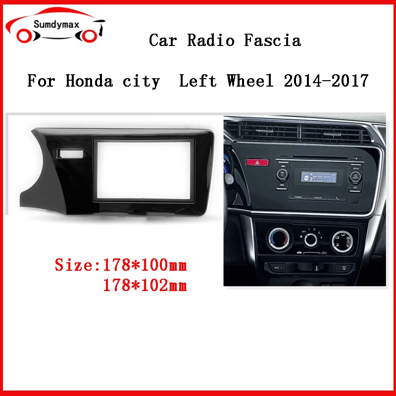 

2 Din Car Radio Fascia Auto Stereo Adapter Dashboard Panel Plate Dash Trim Kit Frame For Honda City Left Driving 2014-2017