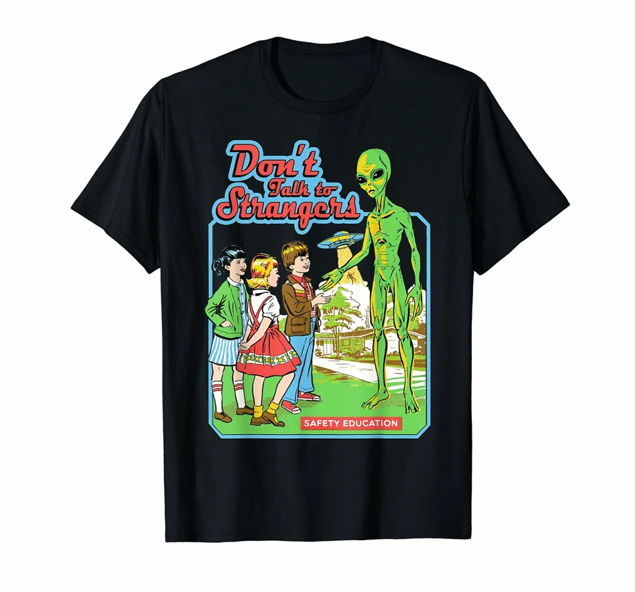 

Don'T Talk To Stranger Funny Ufo Green Alien T-Shirt Gift Superior Quality Tee Shirt