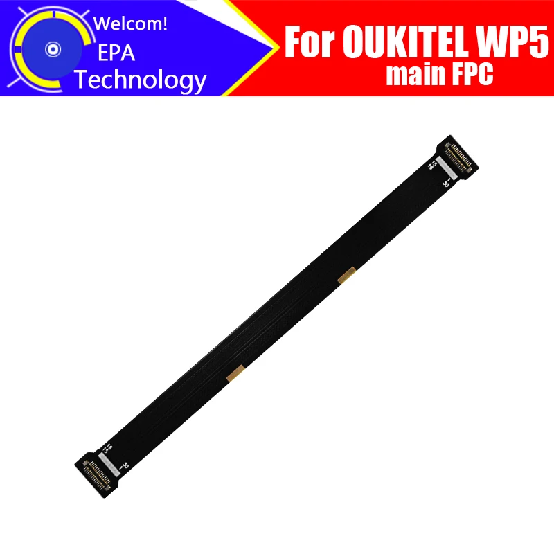 

5.5 inch OUKITEL WP5 Main Board FPC 100% Original Main Ribbon flex cable FPC Accessories part replacement for OUKITEL WP5