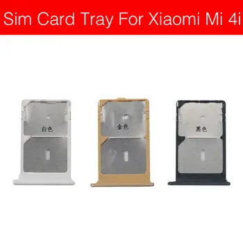 

Sim Card Tray Holder For Xiaomi Mi 4c 4i Mi4c Mi4i Sim Card Holder Slot Adapter Cell Phone Replacement Repair Parts High Quality