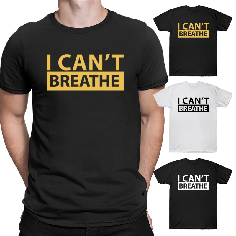 

I Can't Breathe T-shirt Justice for Gerorge Floyd Tops 2020 New Men High Quality Casual Cotton Tees Black Lives Matter Tees