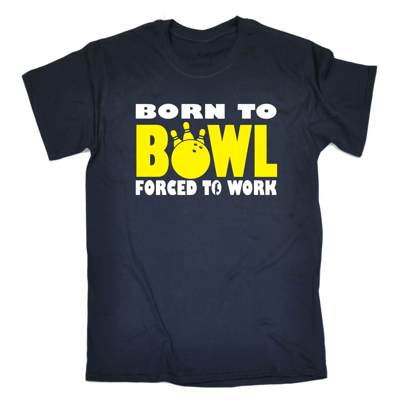 Born To Bowl Forced Work Мужская футболка на день рождения десять pin Боулинг Забавный