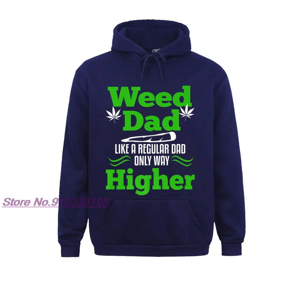 Hoodie Long Sleeve Sweatshirt Weed Dad Like A Regular Dad Only Way Higher Funny 420 Cannabis Fathers Day T-Shirt