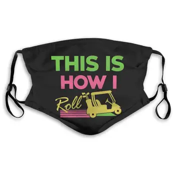 

This is How I Roll Golf Cart Funny Unisex Anti-Pollution Mask Dust Mask with Filter Mask Black