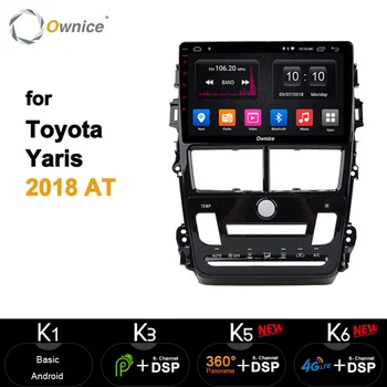 

Ownice Android 9.0 Octa Core 64G 4G Car dvd Player Auto Radio GPS 4G LTE 360 Panorama DSP SPDIF for Toyota Yaris 2018 MT / AT