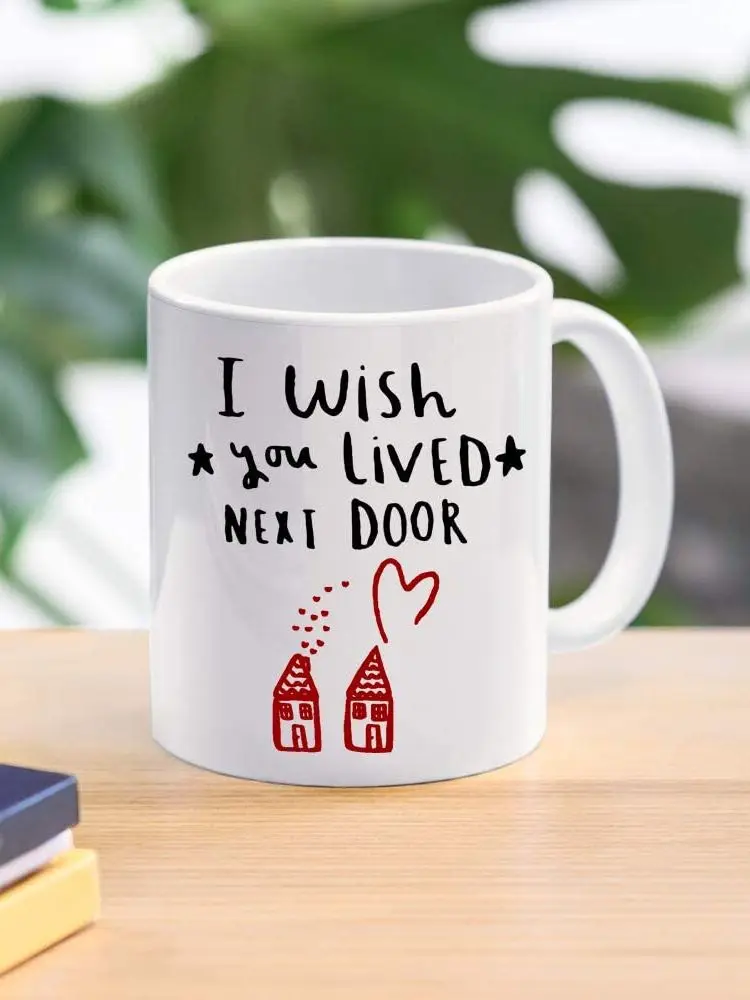 Best Friend I Wish You Lived Next Door Friendship Ceramic Mug Funny Gift Cup Best Friend I Wish You Lived Next Door Friendship Ceramic Mug Funny Gift Cup
