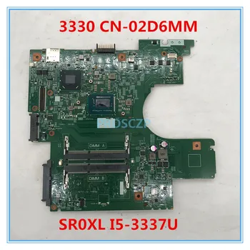 

High quality For 3330 Laptop Motherboard 2D6MM 02D6MM CN-02D6MM 12275-1 With SR0XL I5-3337U CPU HM77 100% working well