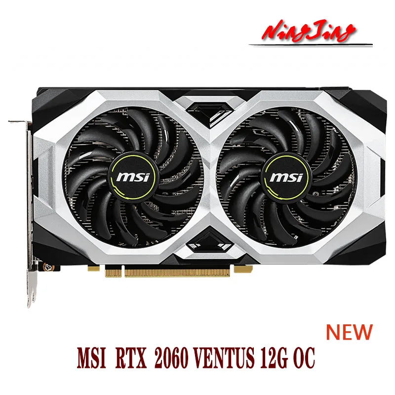 best graphics card for pc MSI GeForce RTX 2060 VENTUS 12G OC 2060 GDDR6 12GB 192 Bit Video Cards GPU Graphic Card DeskTop CPU Motherboard NEW gpu computer