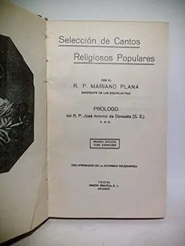 

Selección de Cantos Religiosos Populares / Prólogo del R. P. José Antonio de Donostia (S. S.)