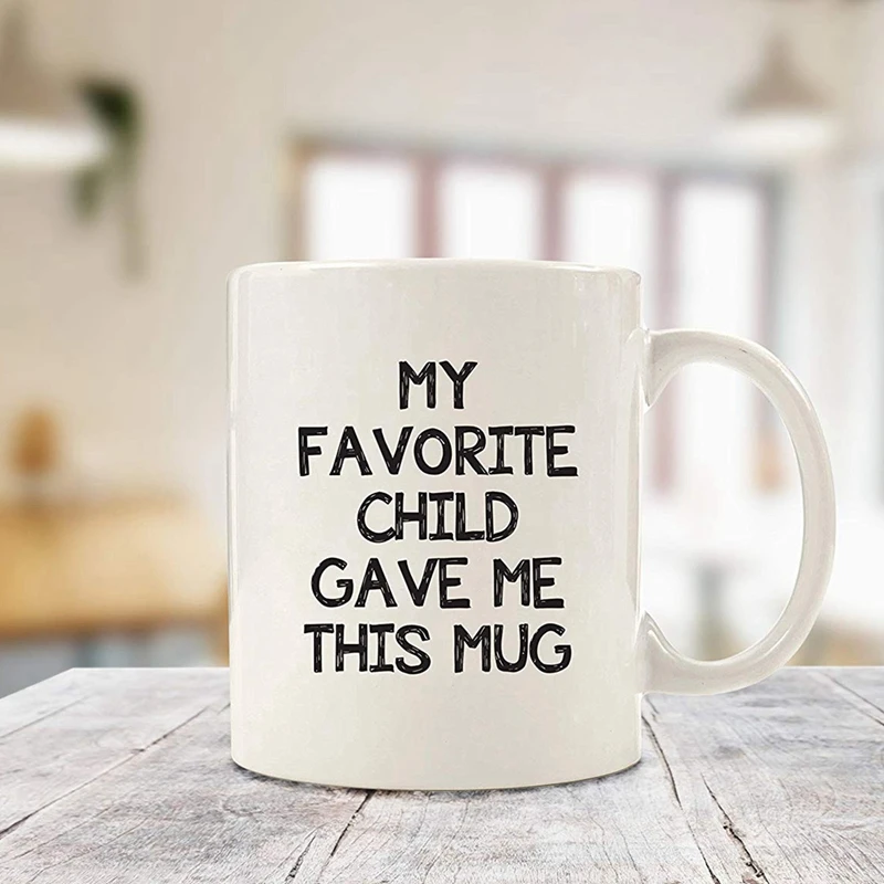 Best Mom /& Dad Christmas Gifts My Favorite Child Gave Me This Funny Coffee Mug