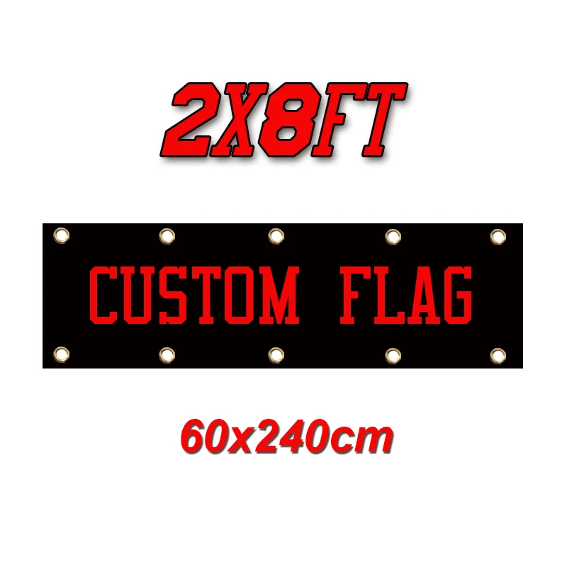 

Custom Flag 2x8FT Banner 60x240cm Flag Print Your Own Logo/Design/Words - Vivid Color, Double Stitched - 100D Polyester