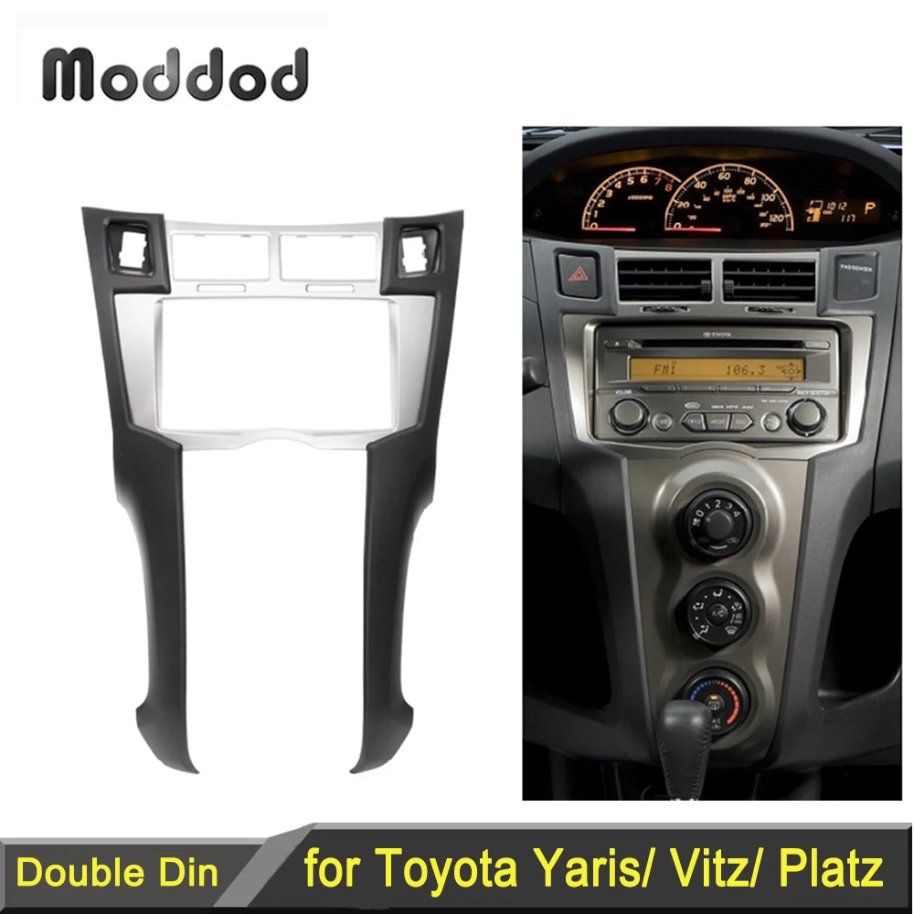 

Audio Fascia for Toyota Yaris Vitz Platz 2005-2011 Radio DVD Stereo Player Panel Dash Surround Trim Kit Frame Bezel Double 2 Din