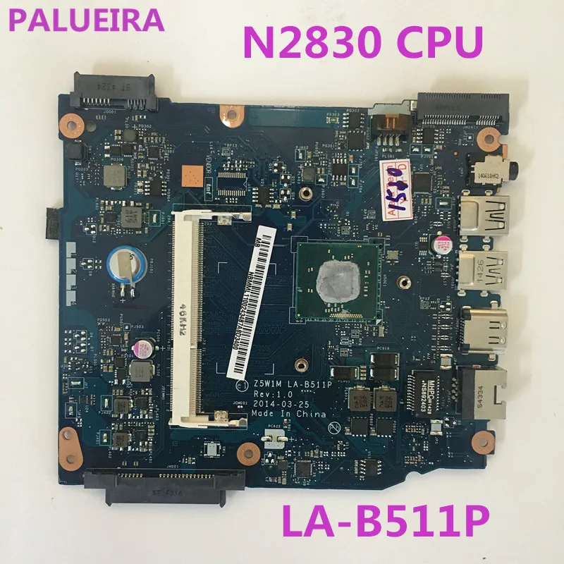 PALUBEIRA Z5W1M LA-B511P подходит для Acer Aspire ES1-511 системная материнская плата с N2830 cpu на бортовой испытательной работе идеально
