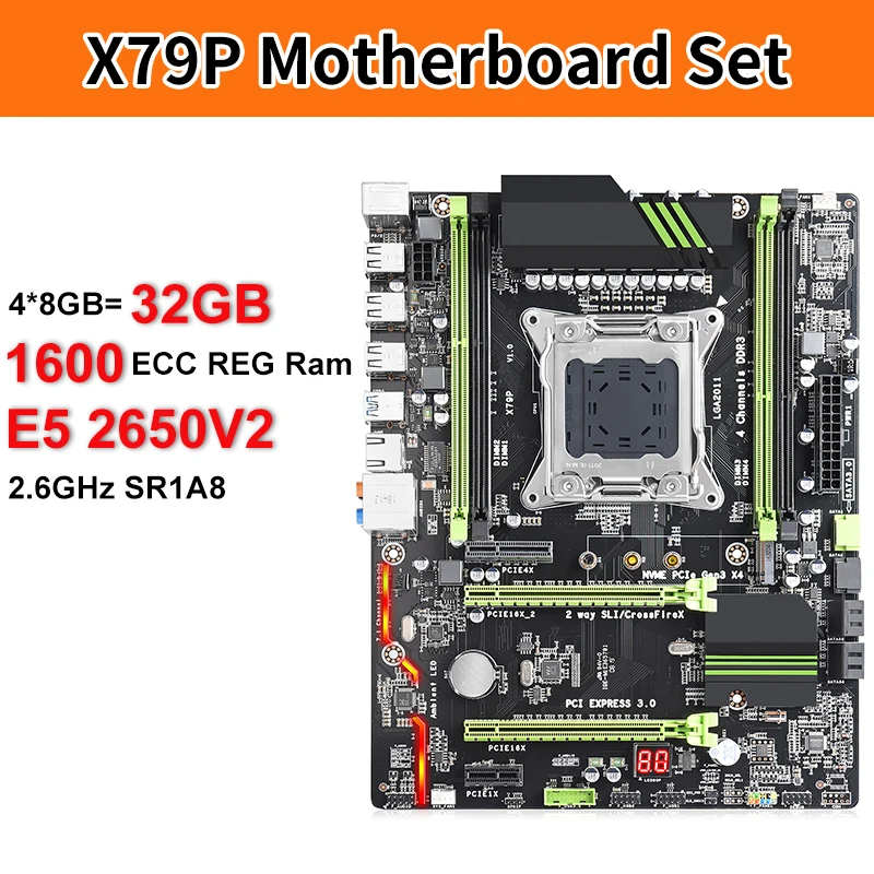 

X79P LGA 2011 motherboard set CPU Xeon E5 2650 V2 4x8GB=32GB 1600MHz DDR3 ECC REG memory ATX USB3.0 SATA3 PCI-E NVME M.2 SSD