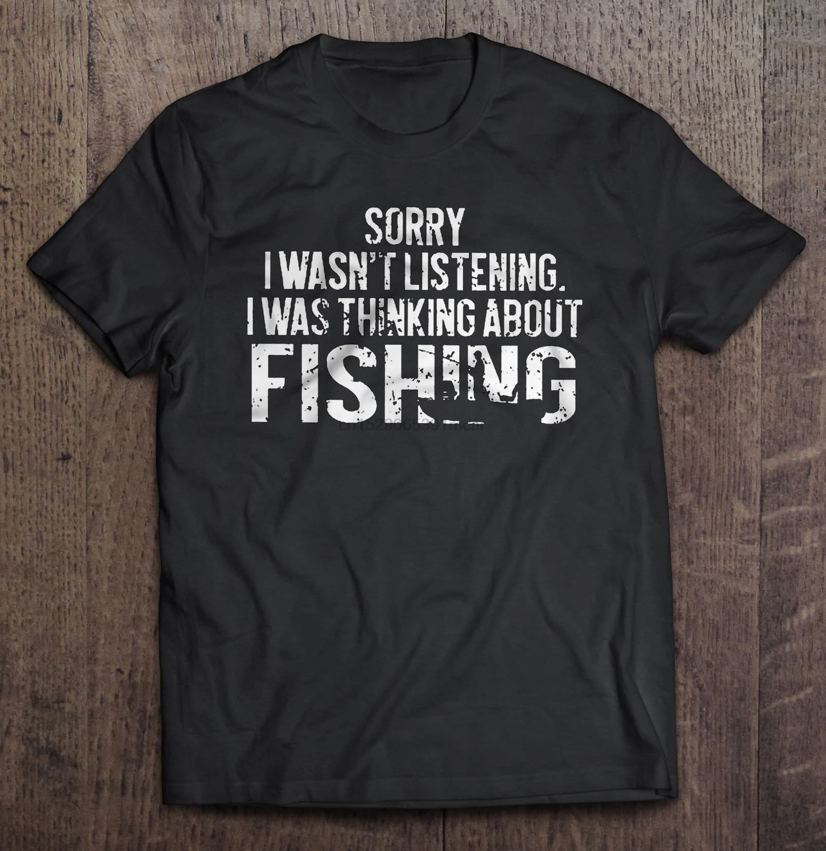 Men Funny T Shirt Fashion tshirt Sorry I Wasn't Listening Was Thinking About Fishing Women t-shirt |