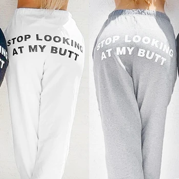 

Stop Looking At My Butt Sweatpants Women Print Sweat Pants Women Casual Trousers Women Hippie Track Pants