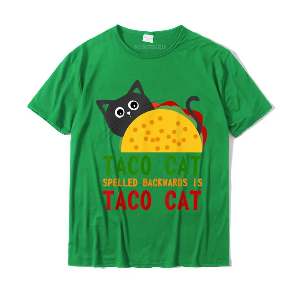Design T Shirts for Men Normal Father Day Tops Tees Short Sleeve Family Street Top T-shirts Round Neck 100% Cotton Fabric Best Taco Cat Spelled Backwards Is TacoCat Novelty Tshirt__MZ14987 green