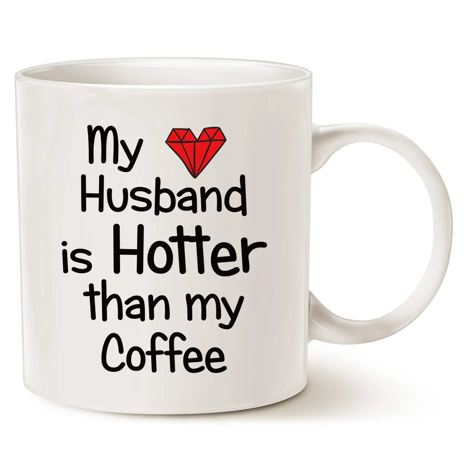 

Funny Quote Coffee Mug, My Husband Is Hotter Than My Coffee Love Red Heart Valentines Day Cup White, 11 Oz