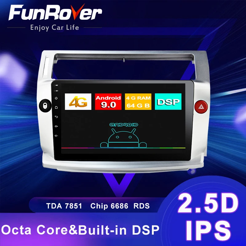 Funrover 2.5D ips для Citroen C4 C-Triomphe C-Quatre 2004-2009 android 9,0 автомобильный Радио мультимедийный плеер Авторадио Навигация GPS, DVD 4G