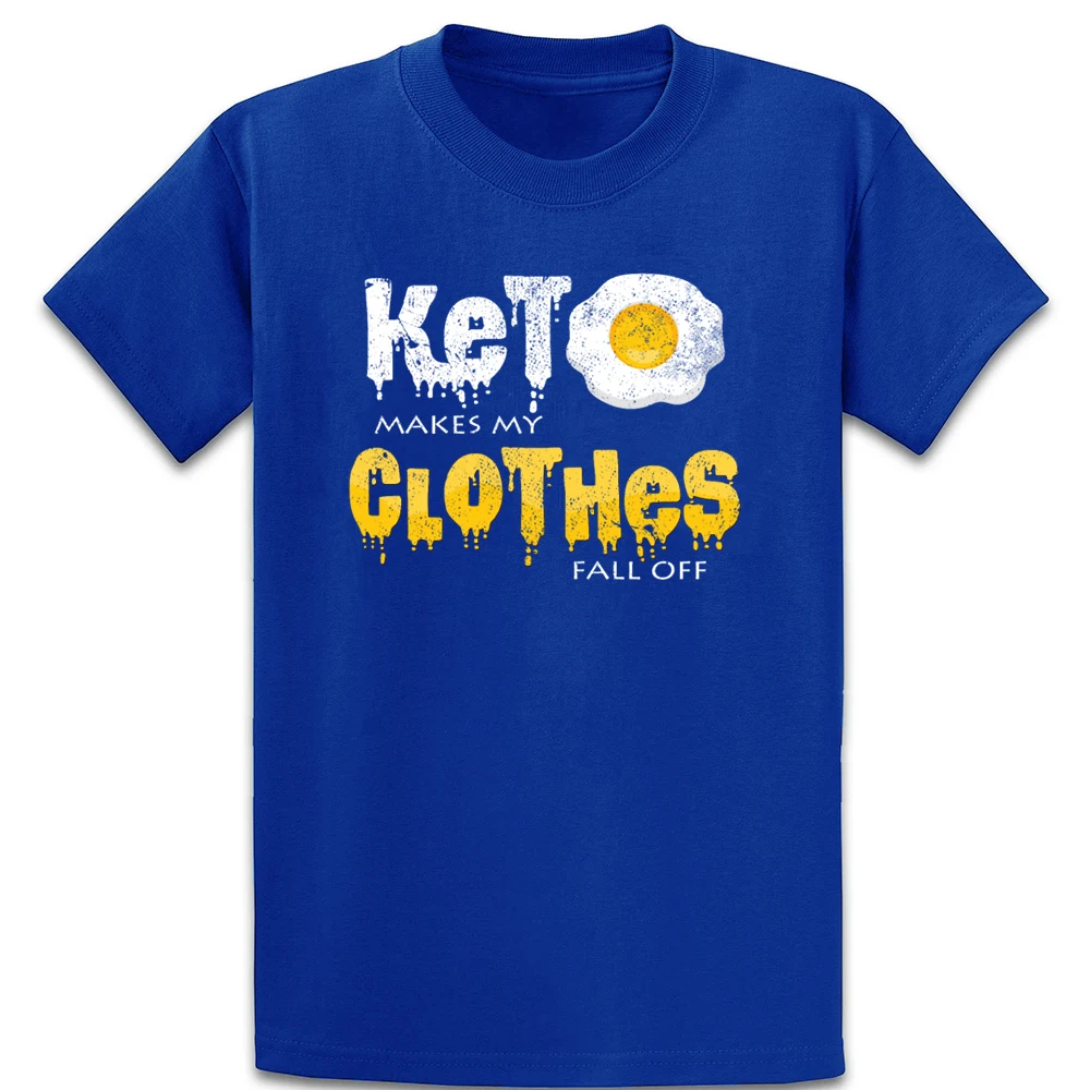Keto Makes My Clothes Fall Off Ketogen Present T Shirt Cute Basic Cotton Natural Pictures Knitted Euro Size S-5xl Shirt