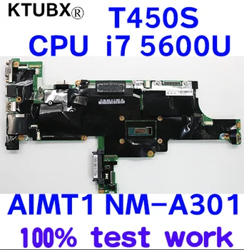 

Applicable Lenovo Thinkpad T450S notebook motherboard AIMT1 NM-A301 CPU i7 5600U 4G RAM 100% test work FRU 00HT758 00HT756