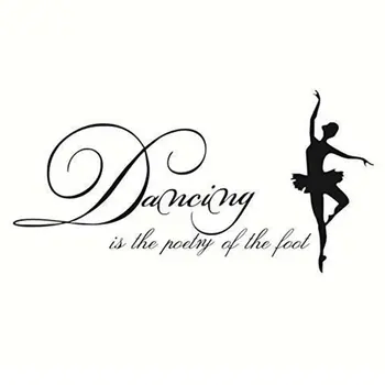 

Art and Fashion Cute Dancing is the Poetry Decorative Wall Stickers Ballet Dancer English