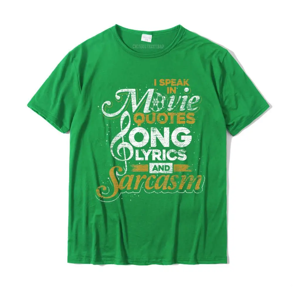 Casual Slim Fit Men T Shirt Company Summer Short Sleeve Crewneck Pure Cotton T Shirt Printed On Tee Shirt Top Quality I Speak In Movie Quotes Song Lyrics And Sarcasm T-Shirt__MZ16047 green