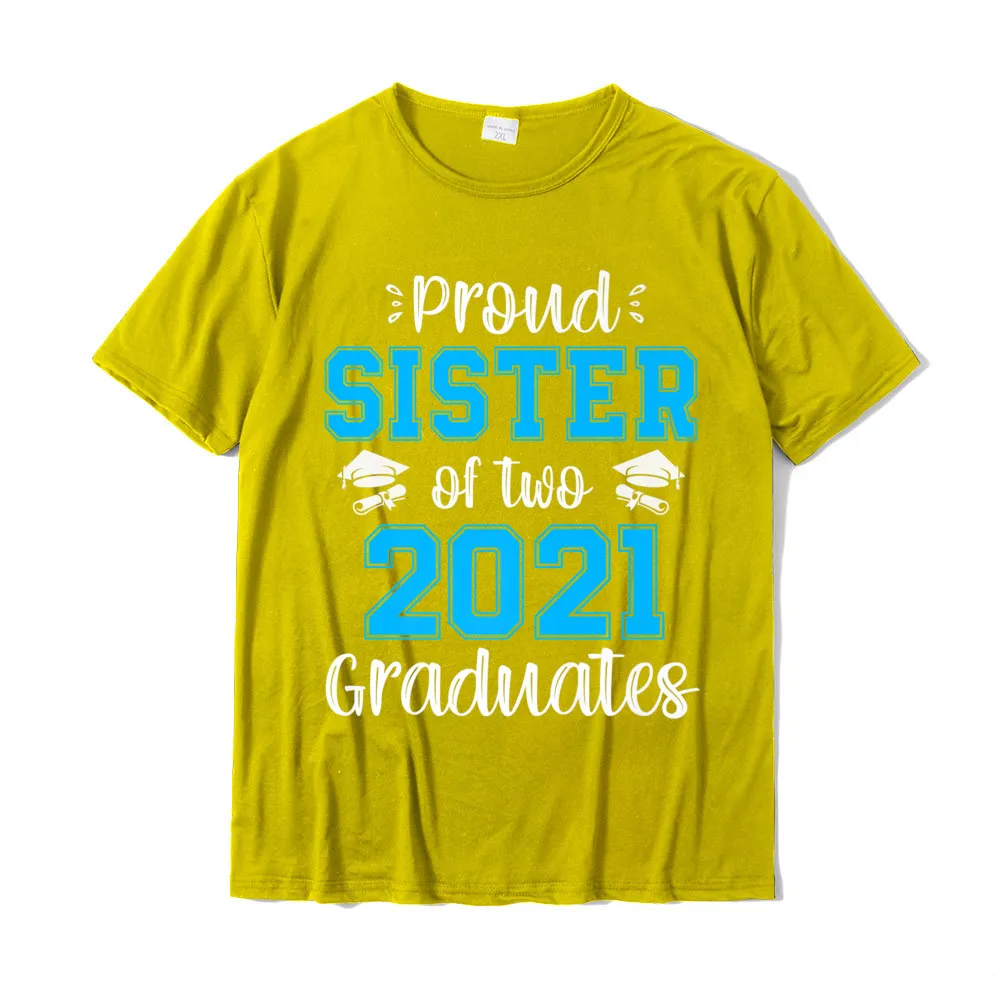 Casual T Shirt Funny O-Neck Casual Short Sleeve 100% Cotton Mens T-shirts Casual Tops T Shirt Wholesale Funny Proud Sister of Two 2021 Graduates Senior 21 Gift Premium T-Shirt__20824 yellow