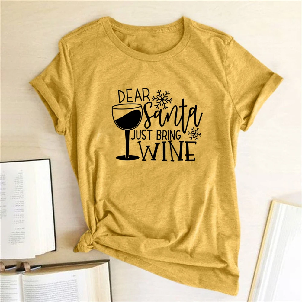 Dear Santa Just Bring Wine Print T-shirts Women Summer Aesthetic Clothes Harajuku Short Sleeve Shirts for Women Loose Ladies Top