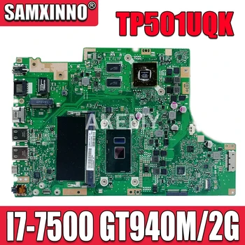 شراءAkemy ل ASUS TP501UQK Laotop اللوحة TP501UQK TP501UB TP501UJ TP501UQ TP501U اللوحة مع DDR4 GT940M/2G I7-7500U 4G RAM
